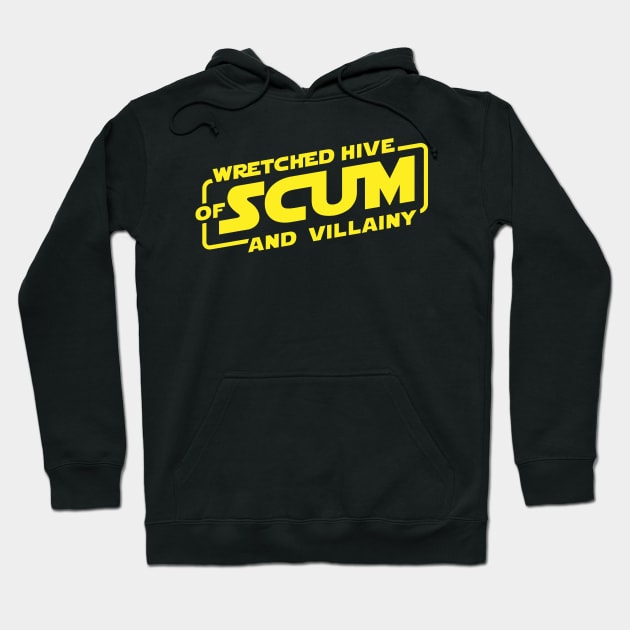 Wretched Hive of Scum And Villainy Hoodie by RisaRocksIt